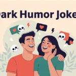 Dark Humor Jokes That Will Make You Laugh and Think