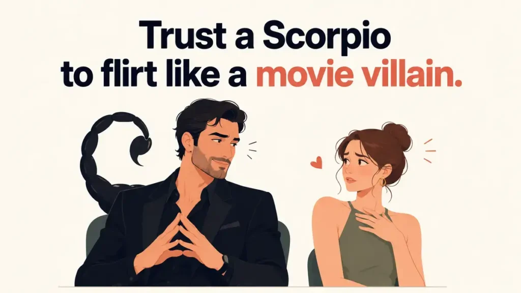 Zodiac Scorpio Puns