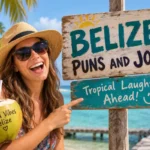 belize puns and jokes